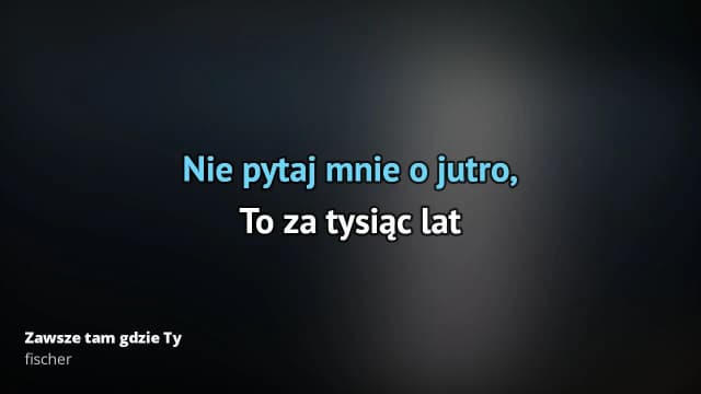 Tekst piosenki zawsze tam gdzie ty - odkryj emocje i znaczenie Tekst piosenki zawsze tam gdzie ty - odkryj emocje i znaczenie