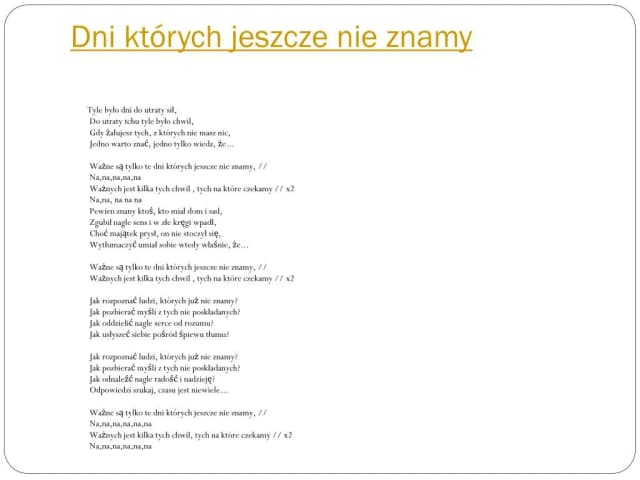 Tekst piosenki dni których nie znamy - analiza i głębokie znaczenie Tekst piosenki dni których nie znamy - analiza i głębokie znaczenie